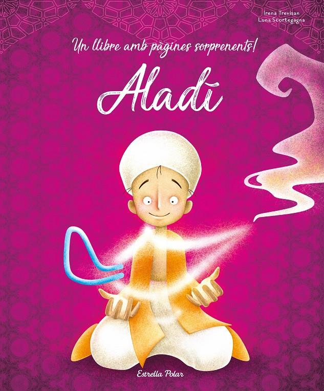 Aladí (CAT) | 9788491378136 | Trevisan, Irena/Scortegagna, Luna | Librería online de Figueres / Empordà