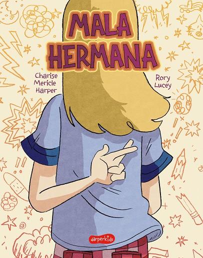 Mala hermana. ¿Qué significa ser una buena hermana? | 9788418774669 | Harper, Charise Mericle | Llibreria online de Figueres i Empordà