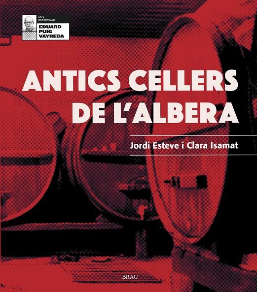 Antics cellers de l'Albera | 9788418096099 | Esteve Xifra, Jordi/Isamat Rivère, Clara | Llibreria online de Figueres i Empordà