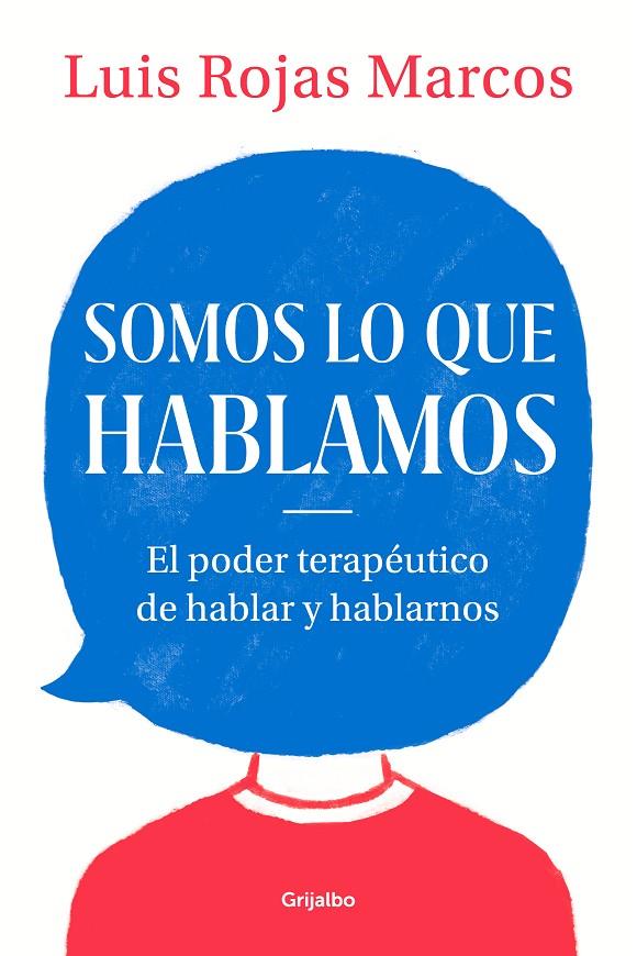 Somos lo que hablamos | 9788425357619 | Rojas Marcos, Luis | Librería online de Figueres / Empordà