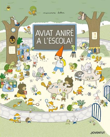 Aviat aniré a l'escola! | 9788426146960 | Dubuc, Marianne | Librería online de Figueres / Empordà