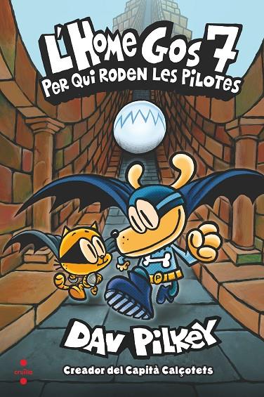 L'home gos #07. Per qui roden les pilotes | 9788466149587 | Pilkey, Dav | Librería online de Figueres / Empordà