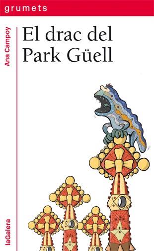El drac del Park Güell | 9788424652500 | Campoy, Ana | Librería online de Figueres / Empordà