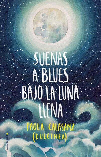 Suenas a blues bajo la luna llena | 9788417305789 | (Paola Calasanz), Dulcinea | Librería online de Figueres / Empordà