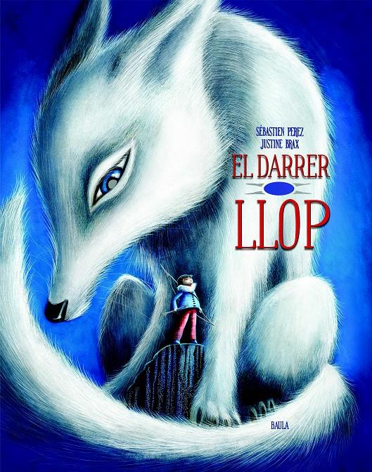 El darrer llop | 9788447942138 | Perez, Sébastien | Llibreria online de Figueres i Empordà