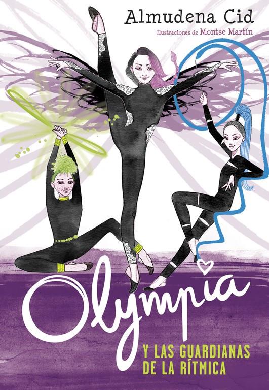Olympia y las Guardianas de la Rítmica (Serie Olympia # ) | 9788420485355 | Cid, Almudena | Llibreria online de Figueres i Empordà