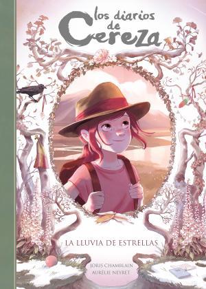 La lluvia de estrellas (Los diarios de Cereza #05) | 9788420433899 | Chamblain, Joris | Llibreria online de Figueres i Empordà