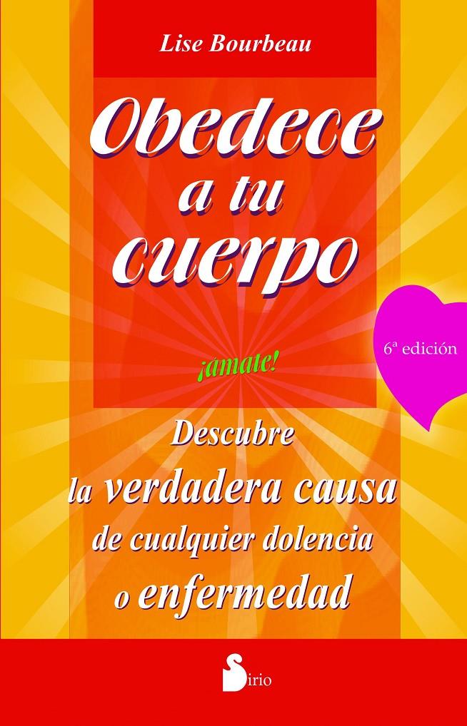 Obedece a tu cuerpo, ¡ámate! | 9788478082803 | Bourbeau, Lise | Librería online de Figueres / Empordà