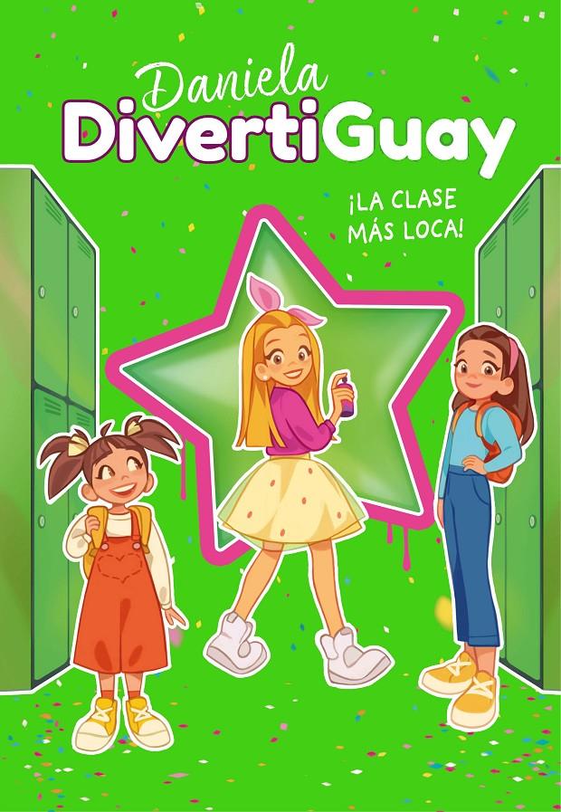 Daniela Divertiguay 4. ¡La clase más loca! (Daniela DivertiGuay #04) | 9788418318207 | DivertiGuay, Daniela | Llibreria online de Figueres i Empordà
