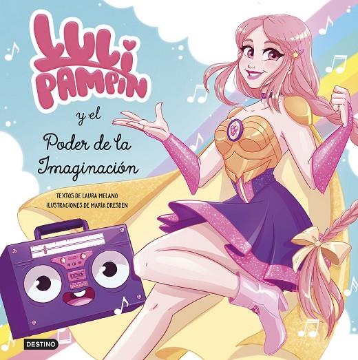 Luli Pampín y el poder de la imaginación | 9788408239017 | Pampín, Luli/Melano, Laura Raquel | Llibreria online de Figueres i Empordà