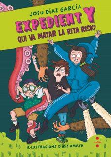 Expedient Y #01: Qui va matar la Rita Risk? | 9788466157520 | Díaz García, Josu | Librería online de Figueres / Empordà