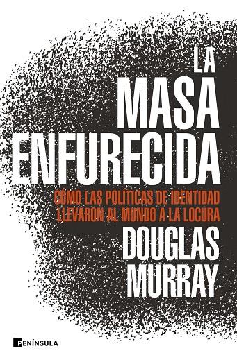 La masa enfurecida | 9788499429168 | Murray, Douglas | Llibreria online de Figueres i Empordà