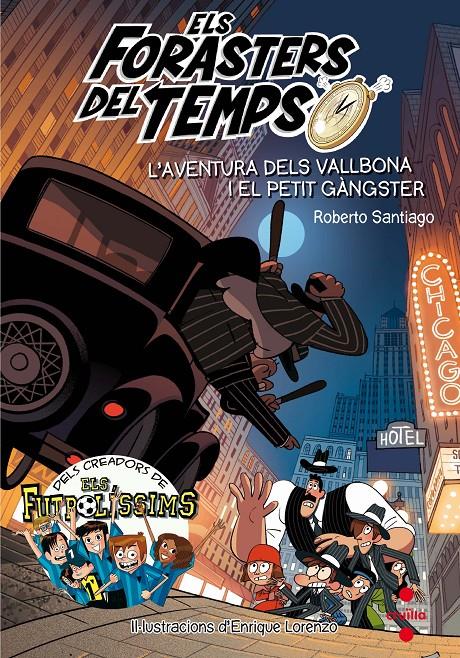 L'aventura dels Vallbona i el petit gàngster (Els Forasters del Temps #05) | 9788466143820 | Santiago, Roberto | Llibreria online de Figueres i Empordà