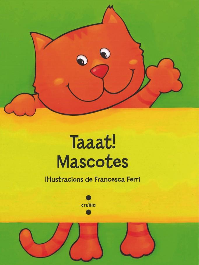 C-TAAAT!MASCOTES | 9788466137300 | Ferri, Francesca | Llibreria online de Figueres i Empordà