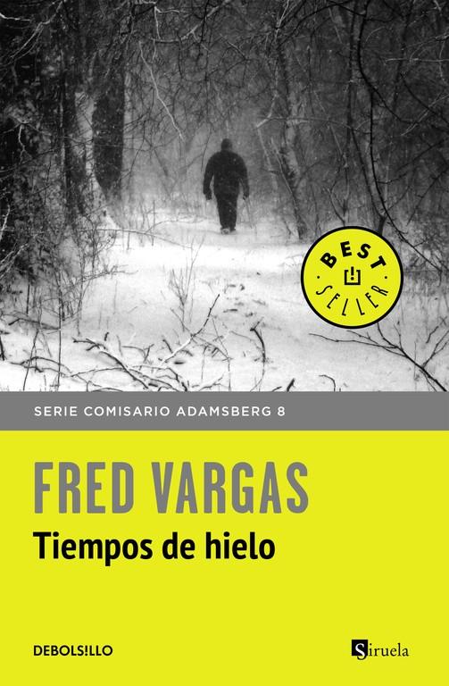 Tiempos de hielo (Comisario Adamsberg #08) | 9788466334778 | Vargas, Fred | Librería online de Figueres / Empordà