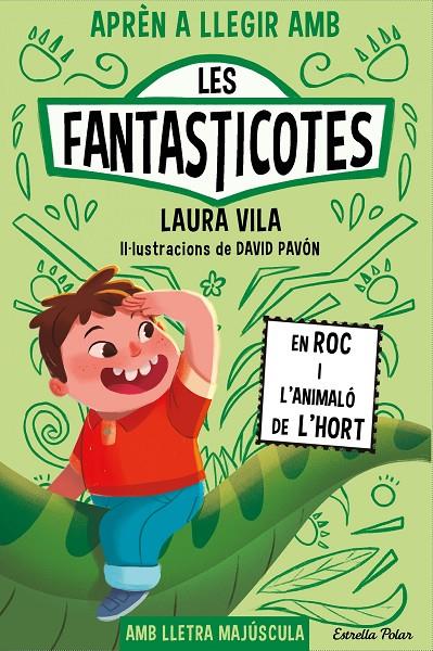 Aprèn a llegir amb les Fantasticotes #10. En Roc i l'animaló de l'hort | 9788413899015 | Vila, Laura | Librería online de Figueres / Empordà