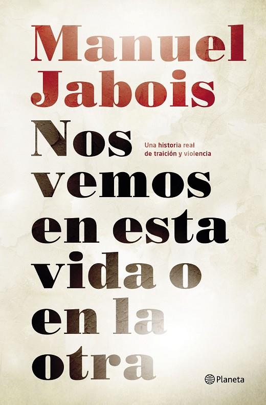 Nos vemos en esta vida o en la otra | 9788408147510 | Jabois, Manuel | Llibreria online de Figueres i Empordà