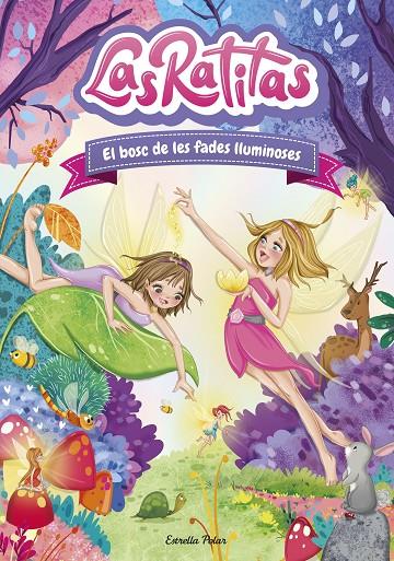 Las Ratitas #08. El bosc de les fades lluminoses | 9788413892320 | Las Ratitas | Llibreria online de Figueres i Empordà