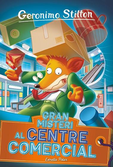Gran misteri al centre comercial | 9788413895079 | Stilton, Geronimo | Llibreria online de Figueres i Empordà