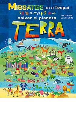 Missatge des de l'espai. Salvar el planeta Terra | 9788417452681 | Giancarlo, Macri | Librería online de Figueres / Empordà
