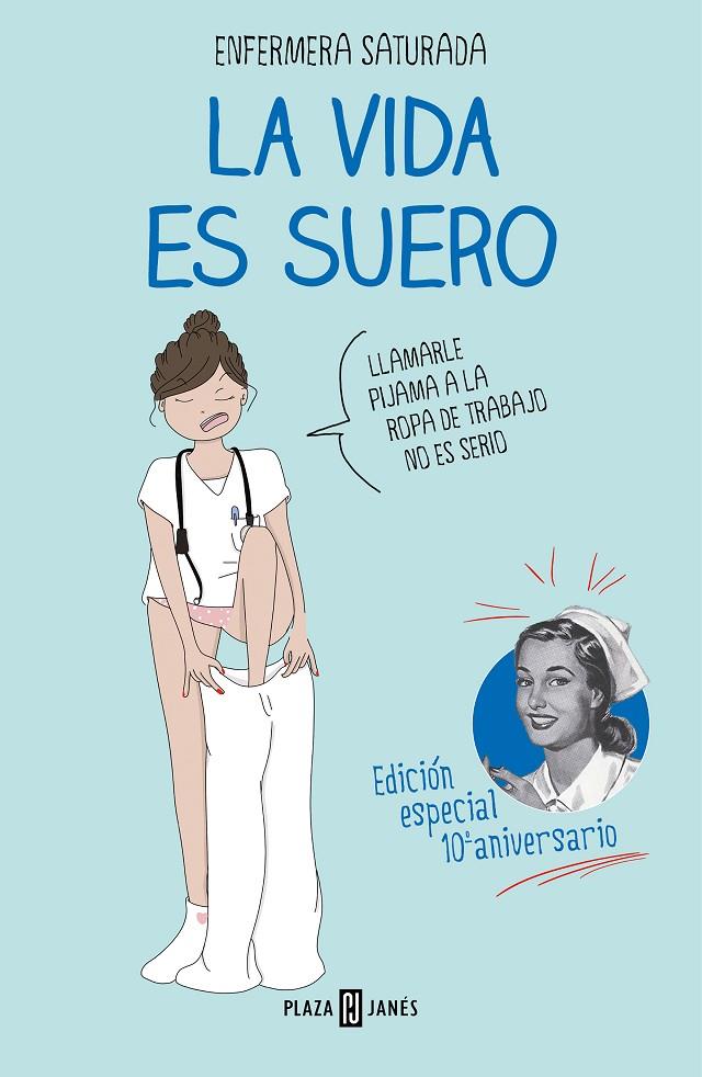 La vida es suero Ed. Especial | 9788401029615 | Enfermera Saturada | Llibreria online de Figueres i Empordà
