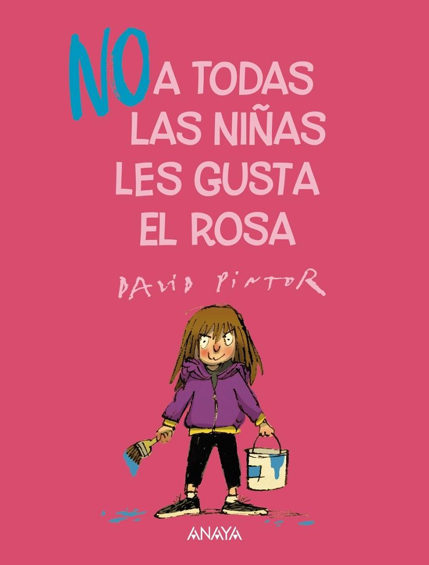 (NO) a todas las niñas les gusta el rosa | 9788469891056 | Pintor, David | Llibreria online de Figueres i Empordà