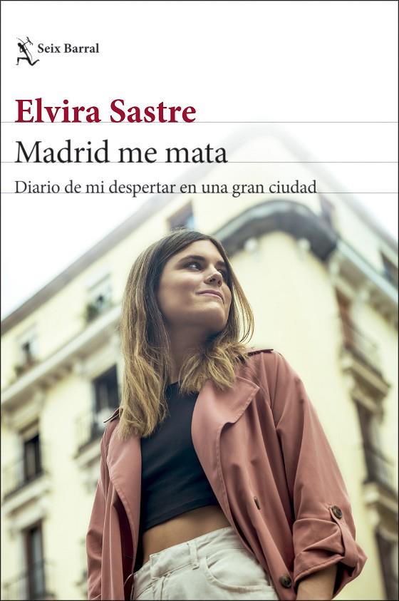 Madrid me mata | 9788432239656 | Sastre, Elvira | Llibreria online de Figueres i Empordà