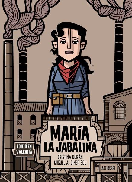 María la Jabalina (edició en valencià) | 9788418909665 | Durán, Cristina/Giner Bou, Miguel Ángel | Llibreria online de Figueres i Empordà