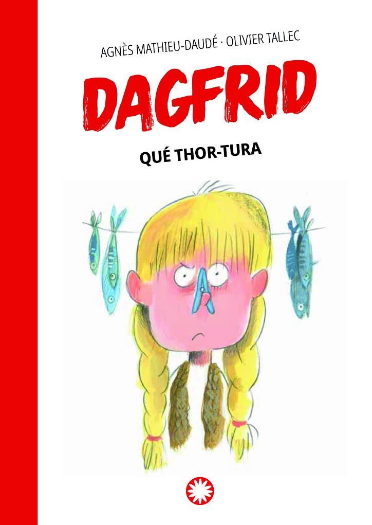 Dagfrid #02. Qué Thor-tura | 9788419401076 | Mathieu-Daudé, Agnès | Llibreria online de Figueres i Empordà