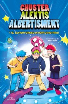 CHUSTER ALEXTIS ALBERTISMENT-SUPERTORNEO | 9788419688057 | Alextis chster, Albertisment | Librería online de Figueres / Empordà
