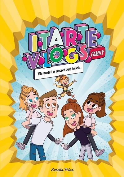 Itarte Vlogs Family #02. Els Itarte i el secret dels follets | 9788413891712 | Itarte | Llibreria online de Figueres i Empordà