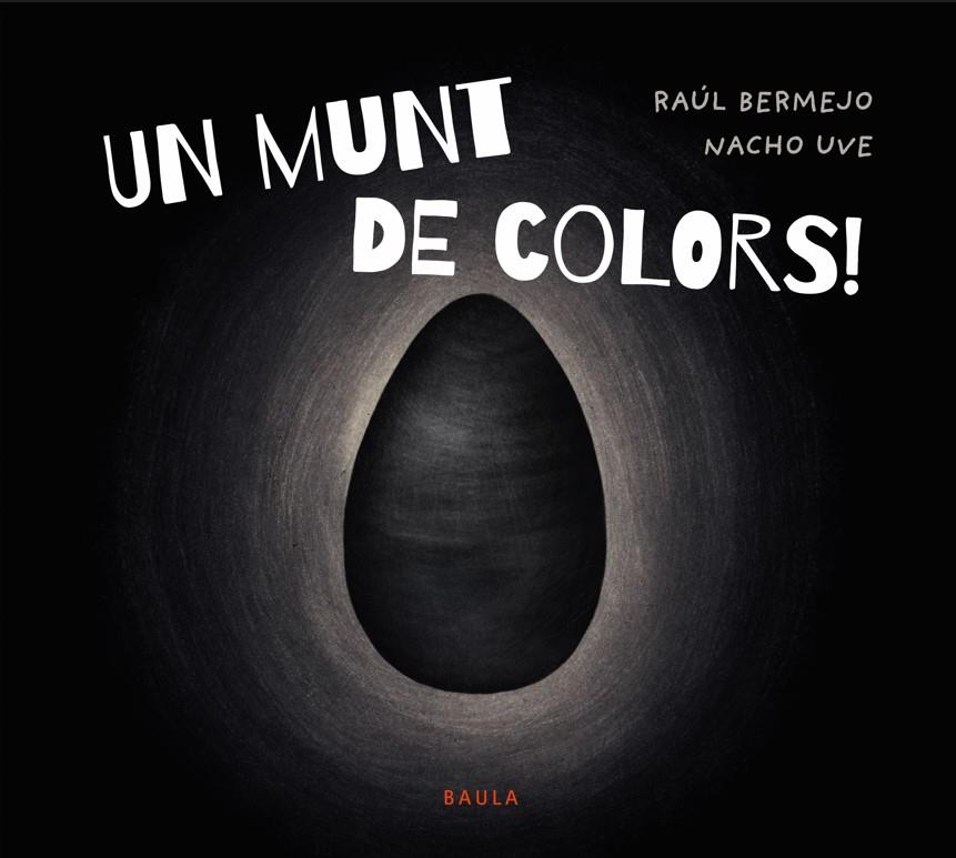 Un munt de colors! | 9788447952939 | Bermejo Cabezas, Raúl | Llibreria online de Figueres i Empordà