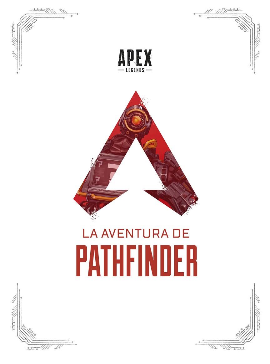 APEX LEGENDS: LA AVENTURA DE PATHFINDER | 9788467946352 | HAGOPIAN, MANNY/CASIELLO, TOM/REED, ASHLEY | Llibreria online de Figueres i Empordà
