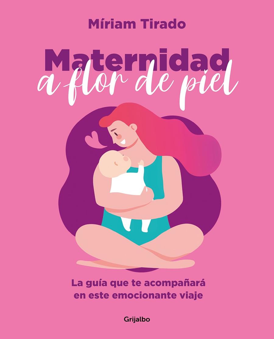 Maternidad a flor de piel | 9788425362088 | Tirado, Míriam | Llibreria online de Figueres i Empordà
