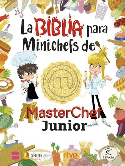La Biblia para Minichefs de MasterChef Junior | 9788467066104 | Shine/RTVE | Llibreria online de Figueres i Empordà