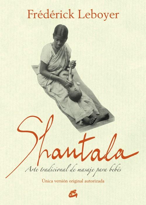 Shantala. Arte tradicional de masaje para bebés | 9788484455189 | Leboyer, Frédérick | Llibreria online de Figueres i Empordà