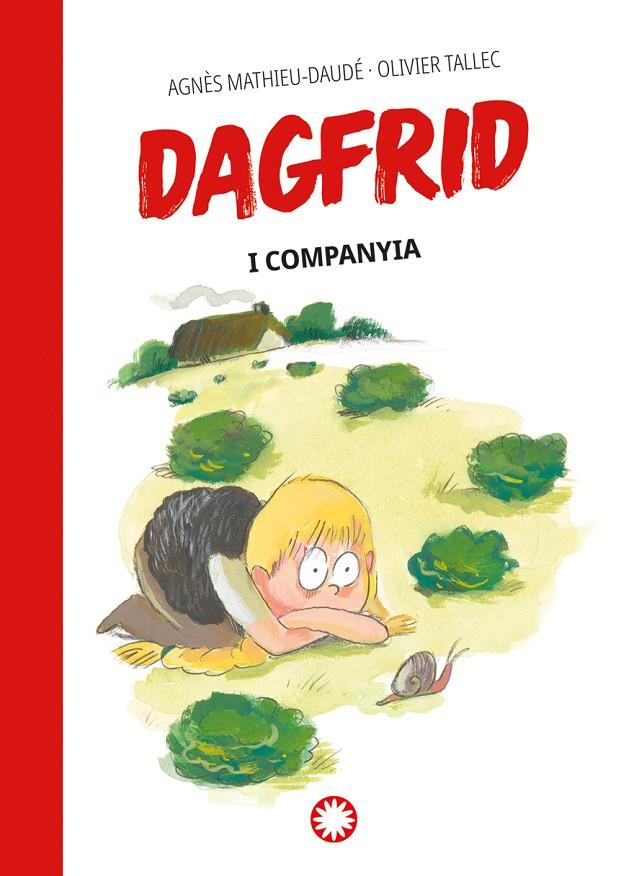 Dagfrid #03. Dagfrid i companyia | 9788419401670 | Mathieu-Daudé, Agnès | Llibreria online de Figueres i Empordà