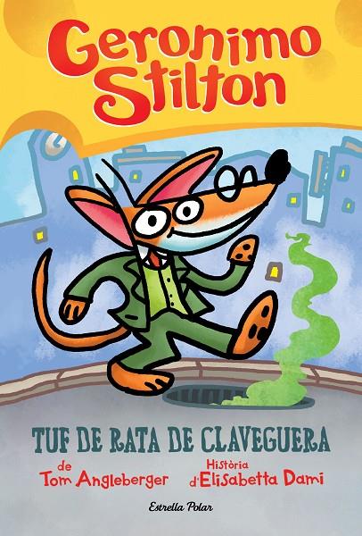 Geronimo Stilton COMIC (CAT) #01. Tuf de rata de claveguera | 9788418444272 | Stilton, Gerónimo | Llibreria online de Figueres i Empordà