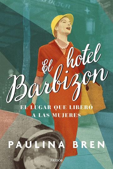 El hotel Barbizon | 9788449340062 | Bren, Paulina | Llibreria online de Figueres i Empordà