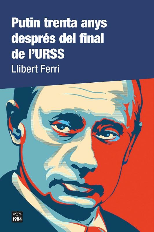 Putin trenta anys després del final de l'URSS | 9788418858000 | Ferri, Llibert | Llibreria online de Figueres i Empordà