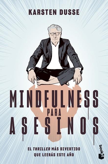 Mindfulness para asesinos | 9788467072327 | Dusse, Karsten | Llibreria online de Figueres i Empordà