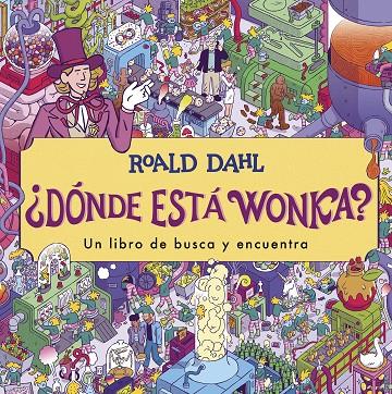 ¿Dónde está Wonka? | 9788419507341 | Dahl, Roald | Llibreria online de Figueres i Empordà