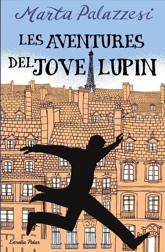 Les aventures del jove Lupin | 9788413895109 | Palazzesi, Marta | Llibreria online de Figueres i Empordà