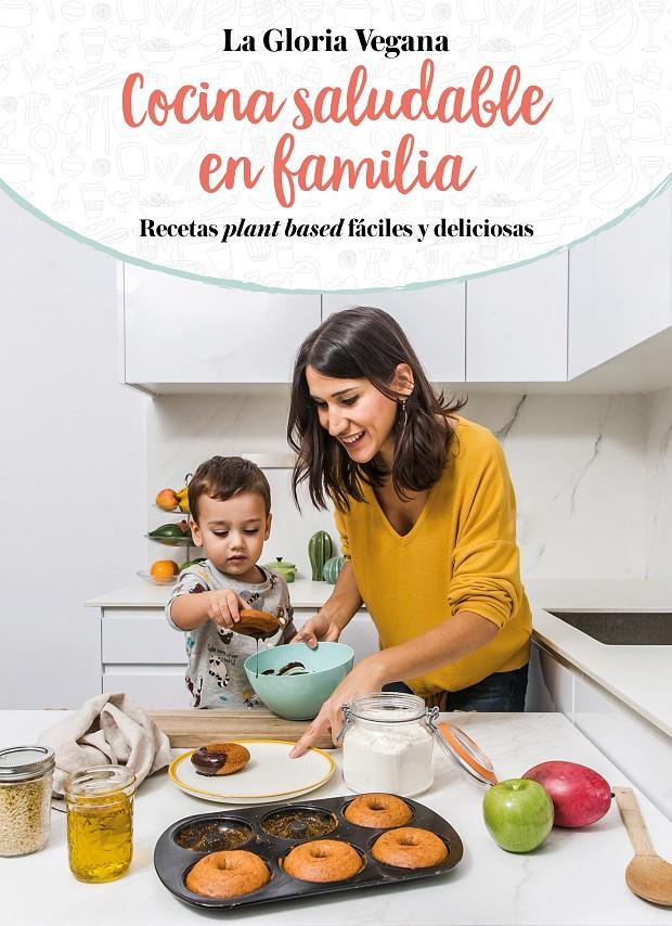 Cocina saludable en familia | 9788417736651 | Carrión Moñiz, Gloria | Llibreria online de Figueres i Empordà