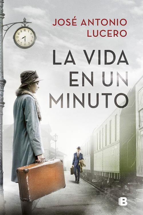 La vida en un minuto | 9788466667913 | Lucero, José Antonio | Librería online de Figueres / Empordà