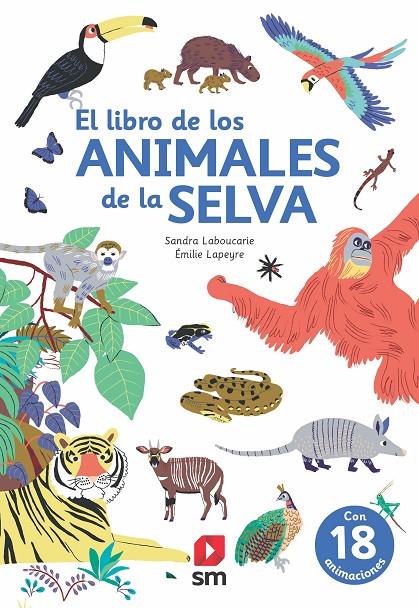 EL LIBRO DE LOS ANIMALES DE LA SELVA | 9788413188362 | Laboucarie, Sandra | Llibreria online de Figueres i Empordà