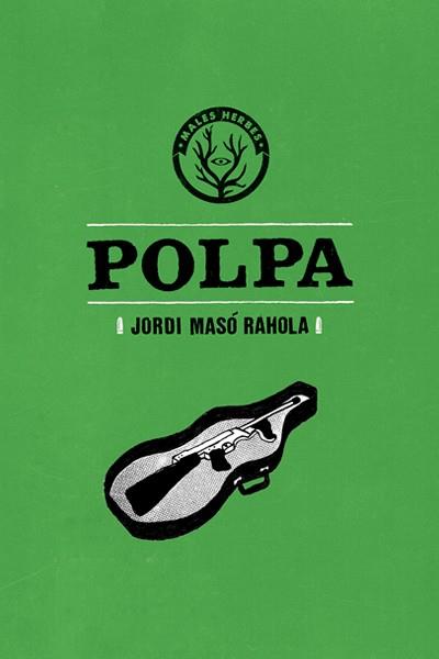 Polpa | 9788494469947 | Masó Rahola, Jordi | Llibreria online de Figueres i Empordà