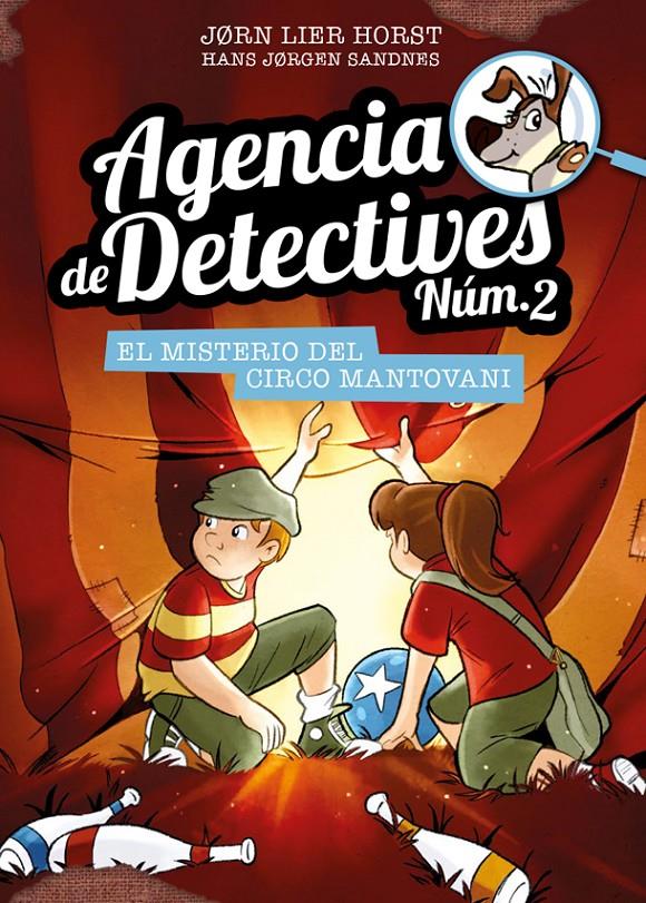 Agencia de Detectives Núm. 2 #09. El misterio del Circo Mantovani | 9788424663605 | Horst, Jorn Lier | Librería online de Figueres / Empordà
