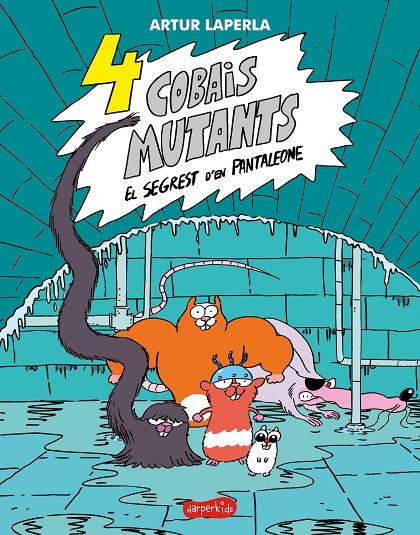 4 Cobais mutants #01. El segrest d'en Pantaleone | 9788418279331 | Laperla, Artur | Llibreria online de Figueres i Empordà