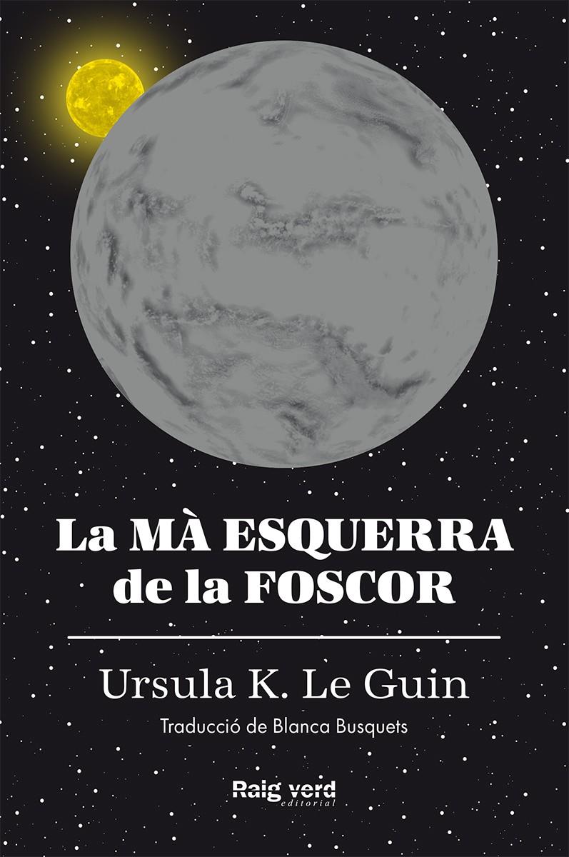 La mà esquerra de la foscor (rústica) | 9788417925291 | K. Le Guin, Ursula | Llibreria online de Figueres i Empordà